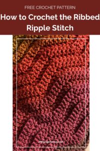 How to Crochet the Ribbed Ripple Stitch Easily from Pattern Princess 1