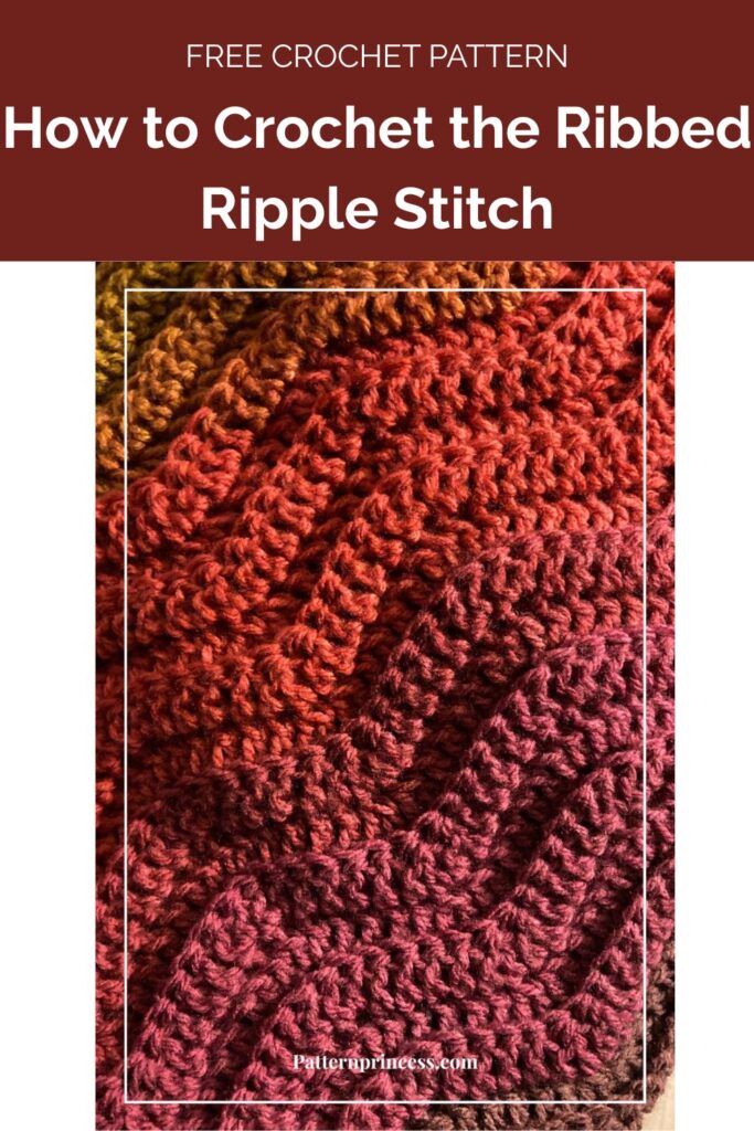 How to Crochet the Ribbed Ripple Stitch Easily from Pattern Princess 1