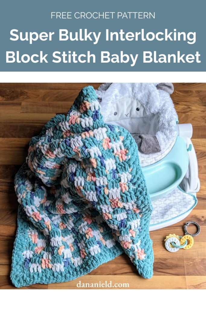 Super Bulky Interlocking Block Stitch Baby Blanket by Dana Nield Designs 1