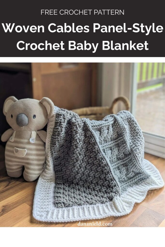 Woven Cables Panel-Style Crochet Baby Blanket by Dana Nield Designs 1