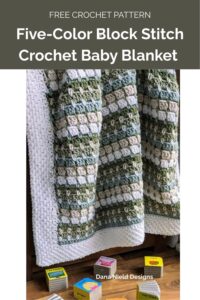 Five-Color Block Stitch Crochet Baby Blanket from Dana Nield Designs 1