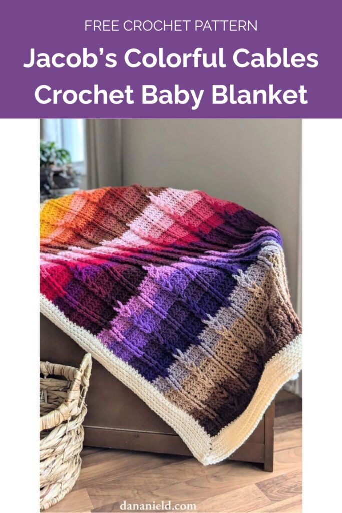 Jacob’s Colorful Cables Crochet Baby Blanket from Dana Nield Designs 1