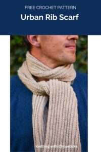 Urban Rib Scarf from Knitting with Chopsticks 1