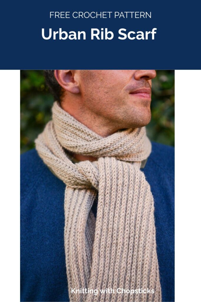 Urban Rib Scarf from Knitting with Chopsticks 1