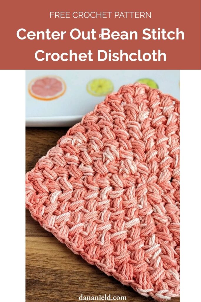 Center Out Bean Stitch Crochet Dishcloth from Dana Nield Designs 1