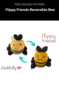 Flippy Friends Reversible Bee from Hookfully