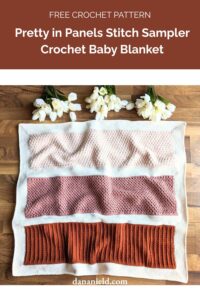 Pretty in Panels Stitch Sampler Crochet Baby Blanket from Dana Nield Designs