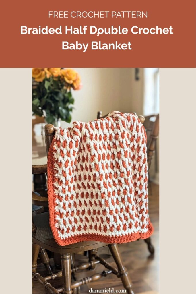 Braided Half Double Crochet Baby Blanket from Dana Nield Designs