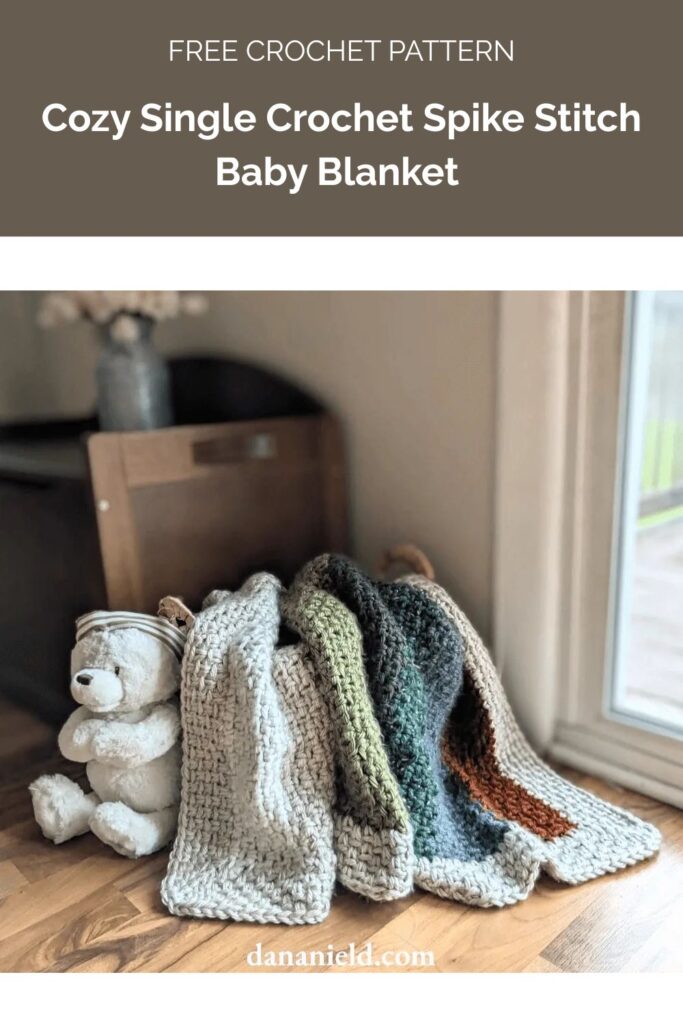Cozy Single Crochet Spike Stitch Baby Blanket from Dana Nield Designs