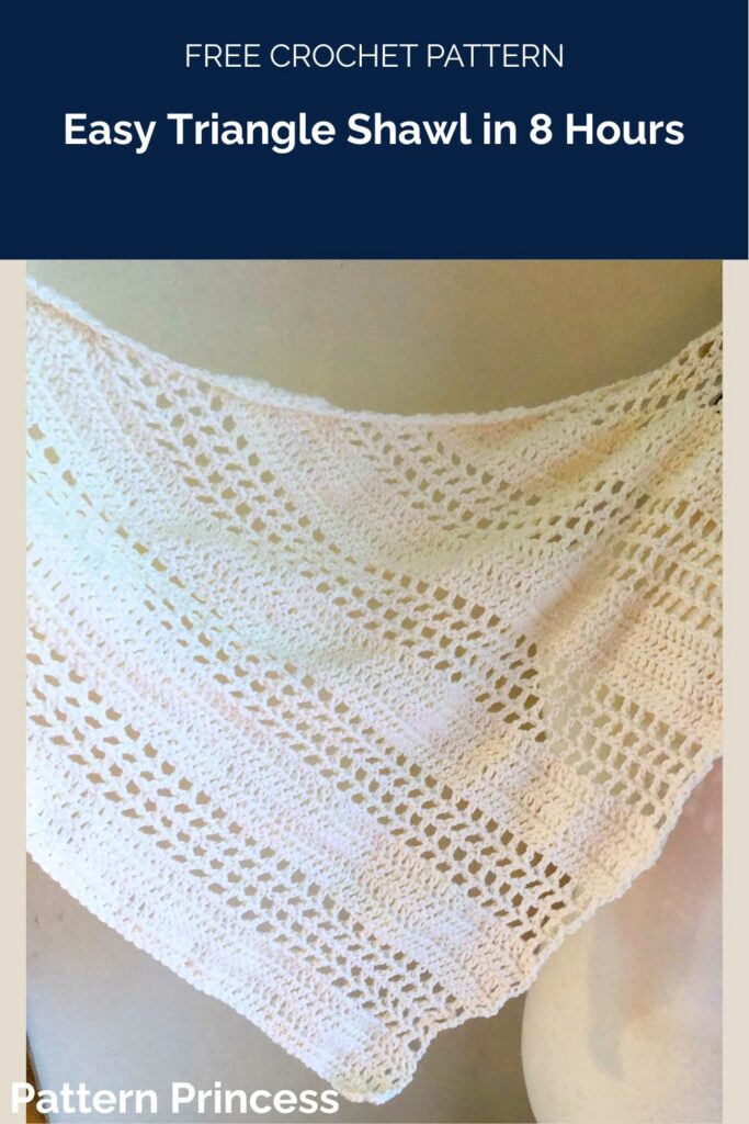 Easy Triangle Shawl in 8 Hours from Pattern Princess