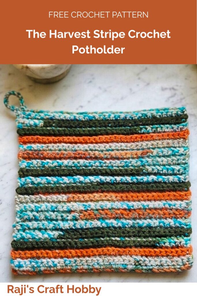 The Harvest Stripe Crochet Potholder from Raji's Craft Hobby