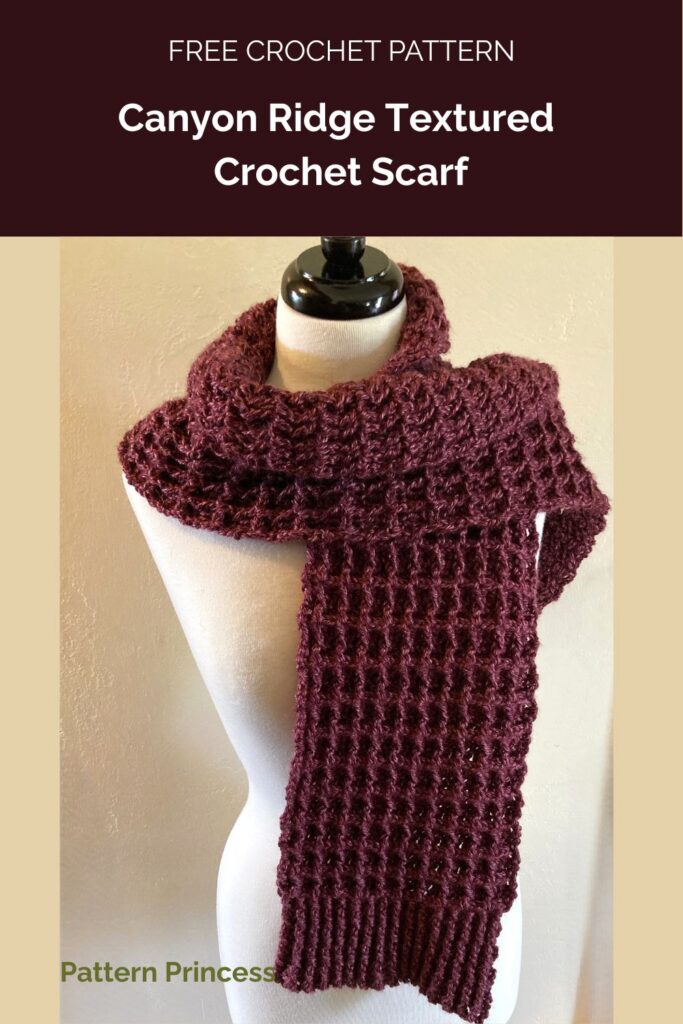 Canyon Ridge Textured Crochet Scarf from Pattern Princess