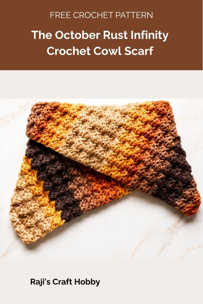 The October Rust Infinity Crochet Cowl Scarf from Raji's Craft Hobby
